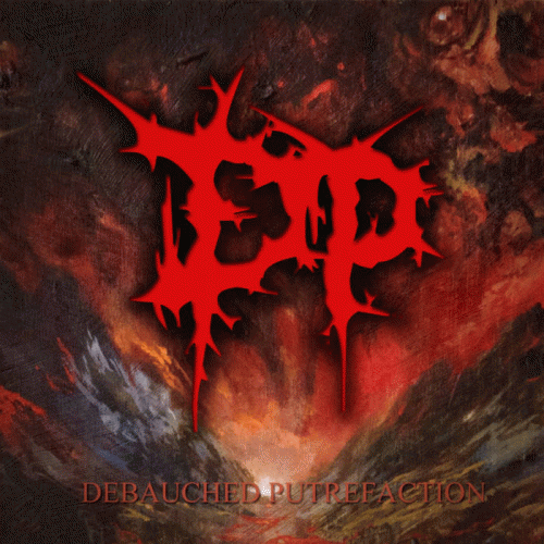 Debauched Putrefaction